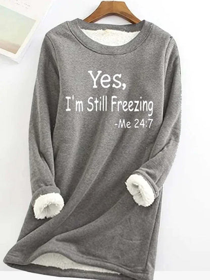 Yes I'm Still Freezing sweat-shirt polaire décontracté pour femmes