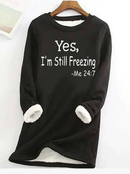 Yes I'm Still Freezing sweat-shirt polaire décontracté pour femmes