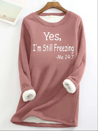 Yes I'm Still Freezing sweat-shirt polaire décontracté pour femmes